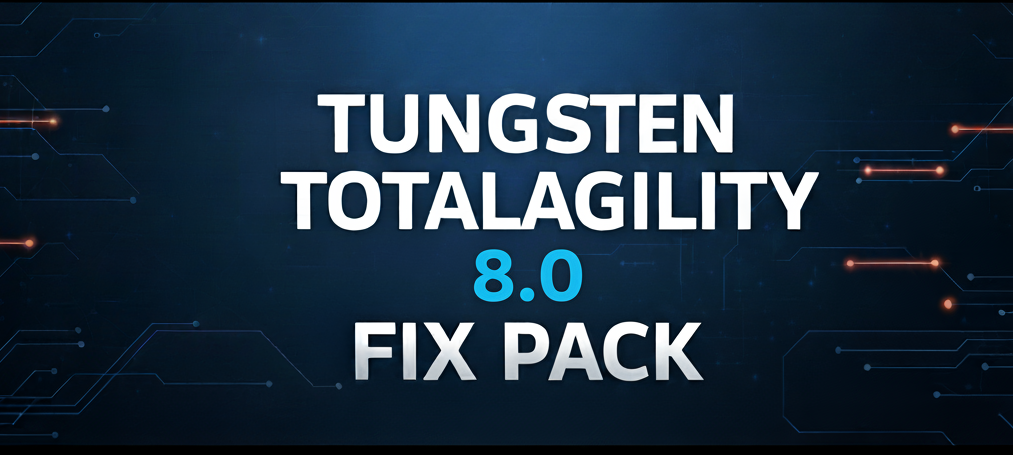 TotalAgility 8.0 Fix Packs 1 Tungsten TotalAgility 8.0 Fix Pack e1761304670556