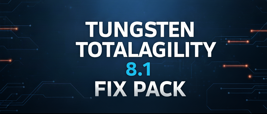 Tungsten TotalAgility 8.1 Fix Pack e1761304366966