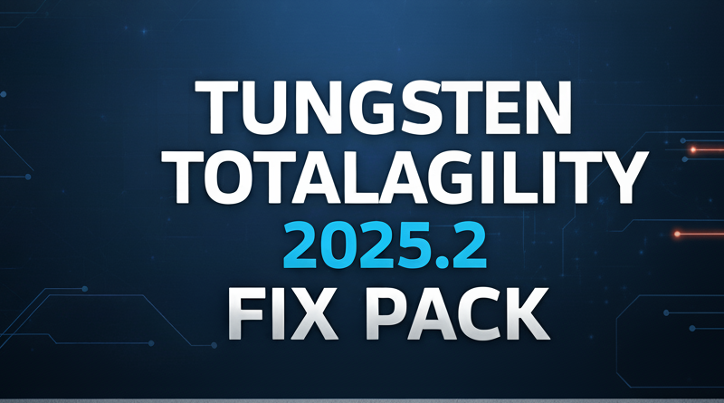 Tungsten TotalAgility Fix Pack 2025.2